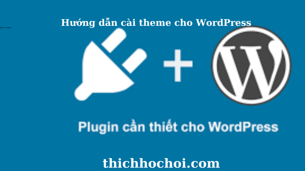 Plugin cần thiết cho một trang website WordPress